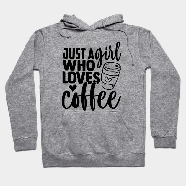 just a girl who loves coffee Hoodie by kakimonkey